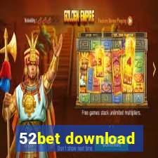 52bet download